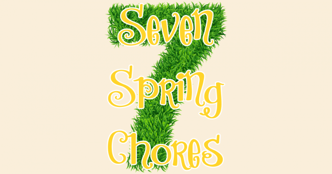 seven chores seven spring chores